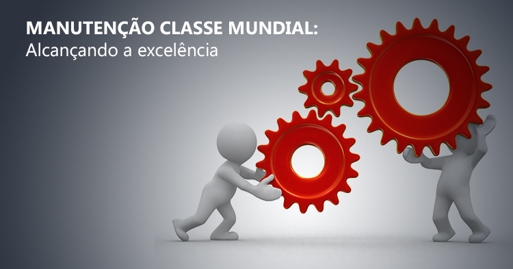 A Manutenção de Classe Mundial