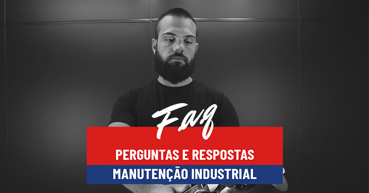 faq-perguntas-e-respostas-sobre-manutencao-industrial